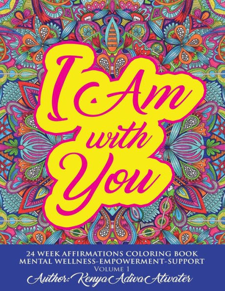 I am with you: Mental Wellness Coloring Book (Wellness Journey)