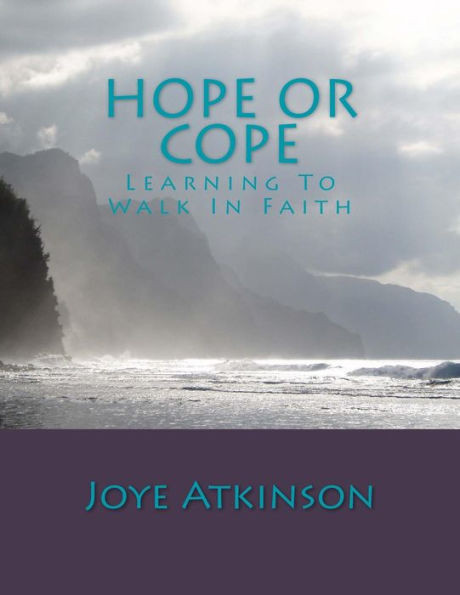 Hope Or Cope: Learning To Walk In Faith