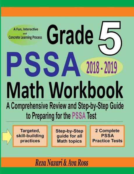Grade 5 PSSA Mathematics Workbook 2018 - 2019: A Comprehensive Review and Step-by-Step Guide to Preparing for the PSSA Math Test