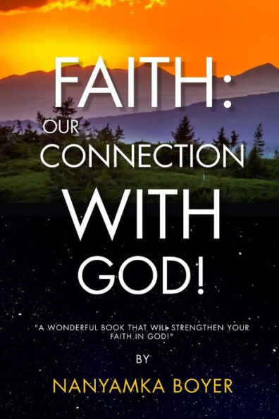 Faith: Our Connection With God!