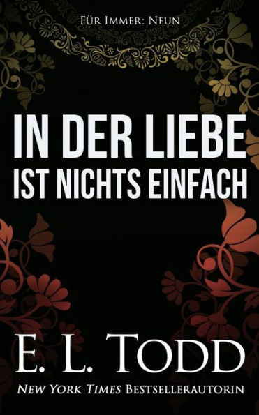In der Liebe ist nichts einfach (Für Immer) (German Edition)