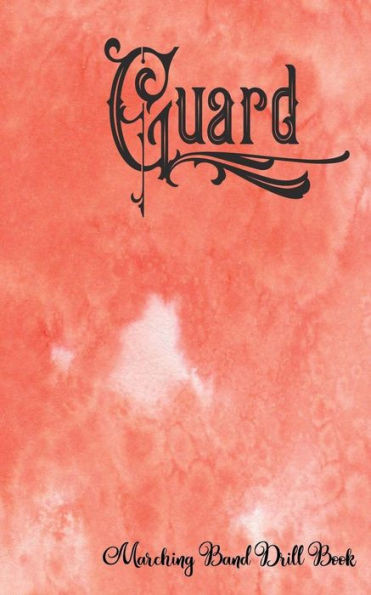 Guard - Marching Band Drill Book: 60 Sets