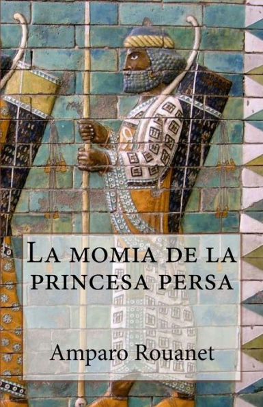 La momia de la princesa persa (Spanish Edition)