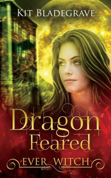 Dragon Feared (Ever Witch)