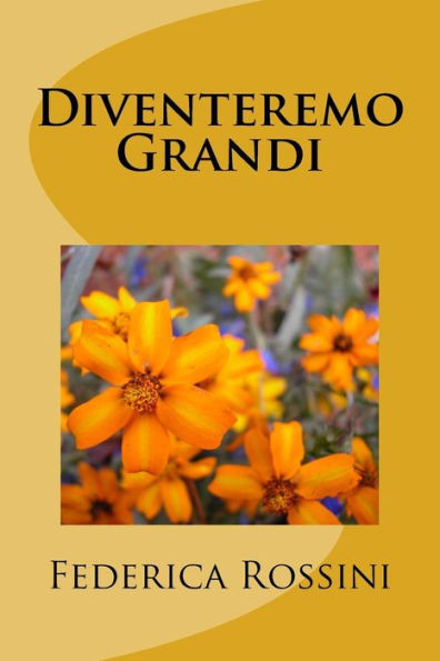 Diventeremo Grandi (Italian Edition)