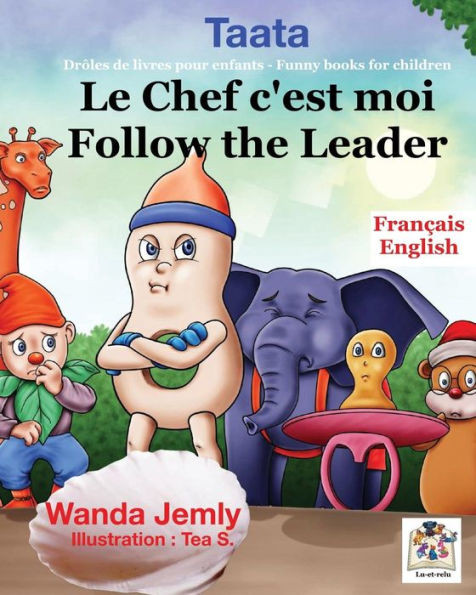 Le chef c'est moi - Follow the Leader (Taata Collections) (French Edition)