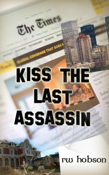 Kiss The Last Assassin (Shadows of the Brigade)