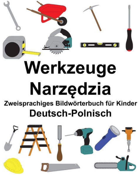 Deutsch-Polnisch Werkzeuge Zweisprachiges Bildwörterbuch für Kinder (FreeBilingualBooks.com) (German Edition)