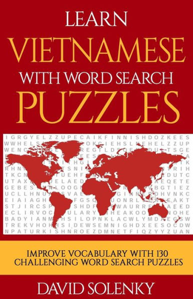 Learn Vietnamese with Word Search Puzzles: Learn Vietnamese Language Vocabulary with Challenging Word Find Puzzles for All Ages