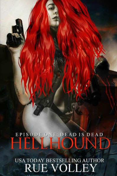 Hellhound: Episode One (Dead is Dead)