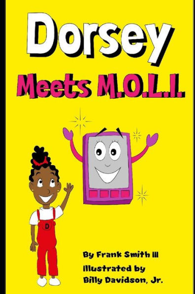 Dorsey Dimpletoes meets M.O.L.I.