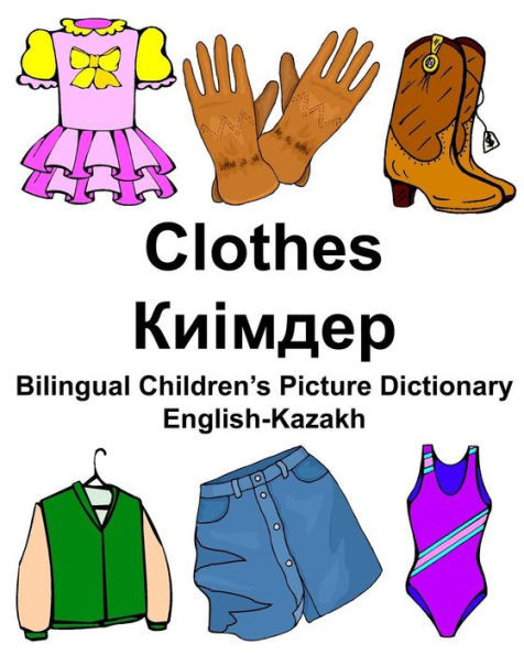 English-Kazakh Clothes Bilingual Childrens Picture Dictionary (FreeBilingualBooks.com)