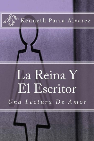 La Reina Y El Escritor: Una Lectura De Amor (Spanish Edition)