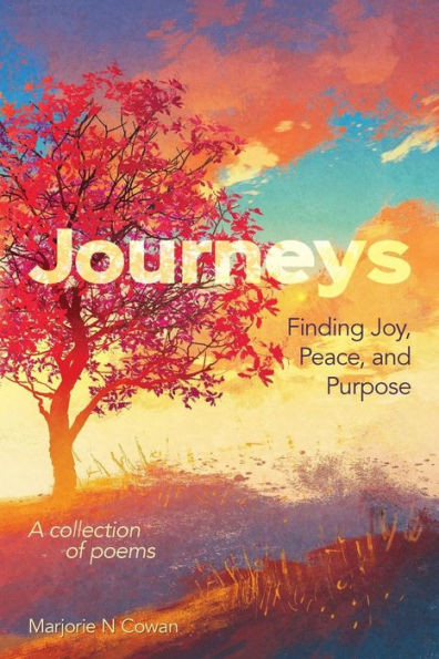 Journeys: Finding Joy, Peace, and Purpose