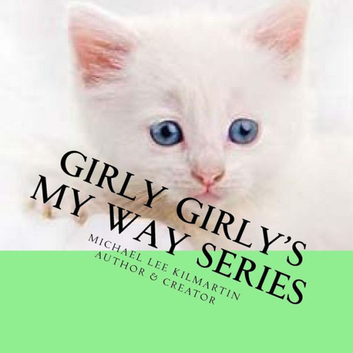 Girly's Girly My Way Series: My Way Three (Giry's Girly My Way Series)