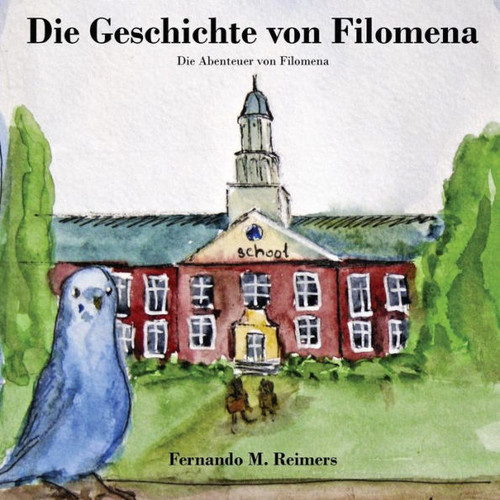 Die Geschichte von Filomena (Die Abenteuer von Filomena) (German Edition)