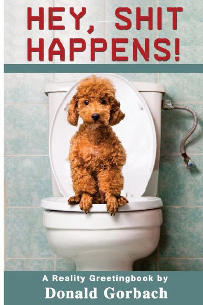 Hey, Shit Happens!