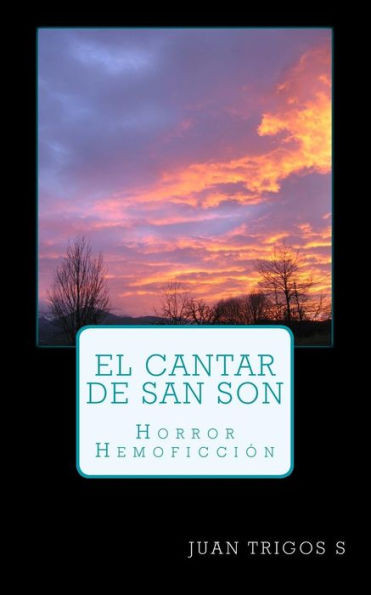 El Cantar De San Son: Horror-Hemoficción (Spanish Edition)