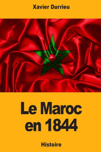Le Maroc en 1844 (French Edition)