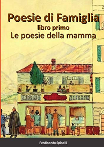 Poesie di Famiglia - Libro primo: Le poesie della mamma (Italian Edition)