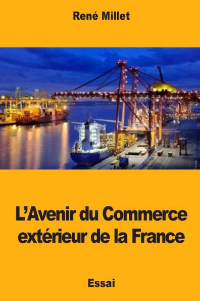 LAvenir du Commerce extérieur de la France (French Edition)