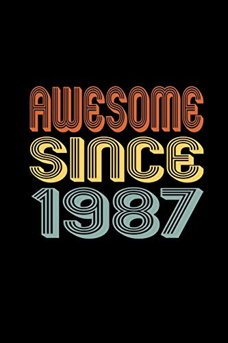 Awesome Since 1987: Birthday Gift for 33 Year Old Men and Women