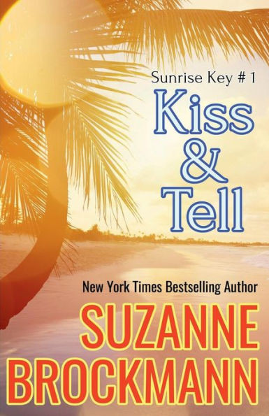 Kiss and Tell: Reissue originally published 1996 (Sunrise Key)