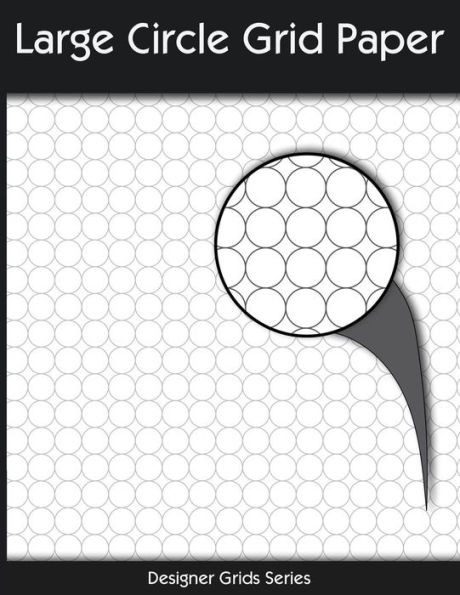 Large Circle Grid Paper (Designer Grids)