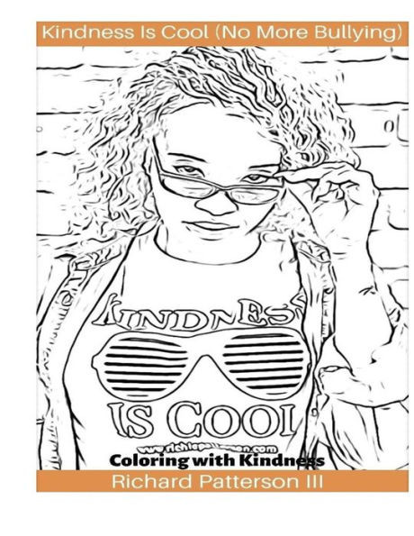 Kindness Is Cool (No More Bullying): Coloring with Kindness