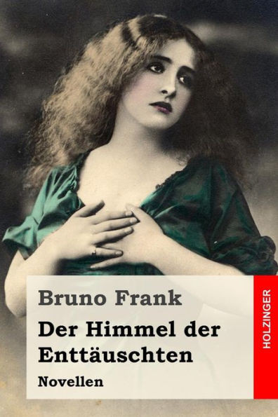 Der Himmel der Enttäuschten: Novellen (German Edition)