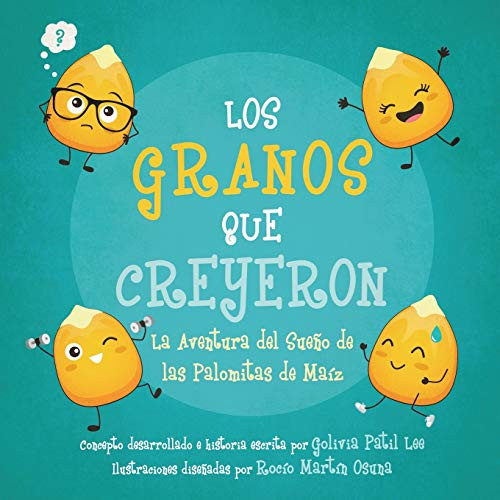 LOS GRANOS QUE CREYERON: LA AVENTURA DEL SUEÑO (Spanish Edition)