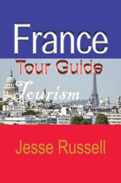 France Tour Guide: Tourism