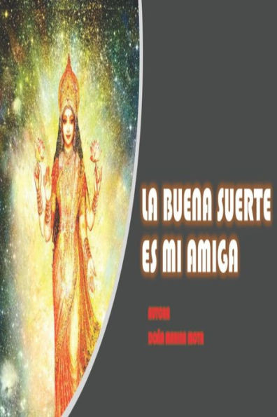 La Buena Suerte Es Mi Amiga (Spanish Edition)
