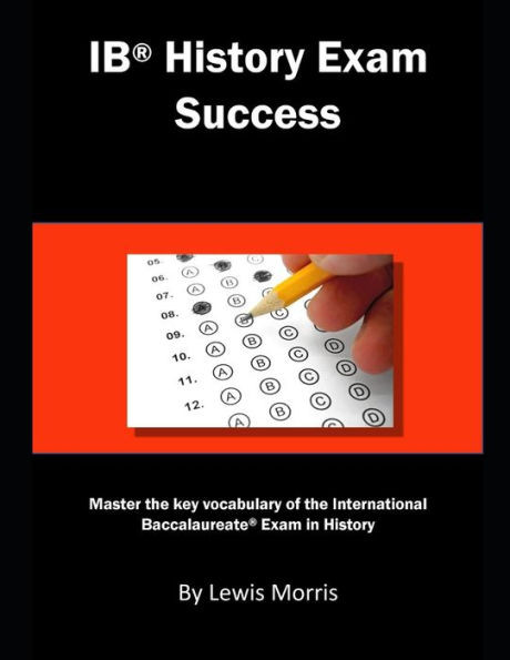 IB History Exam Success: Master the key vocabulary of the International Baccalaureate Exam in History