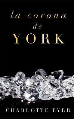La corona de York (La casa de York) (Spanish Edition)