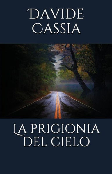 La prigionia del cielo (Italian Edition)