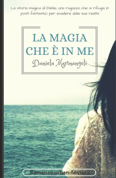 La magia che è in me: Dahlia (Dahlia Dreams) (Italian Edition)