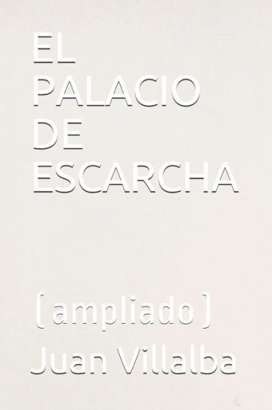 EL PALACIO DE ESCARCHA: (ampliado) (Spanish Edition)
