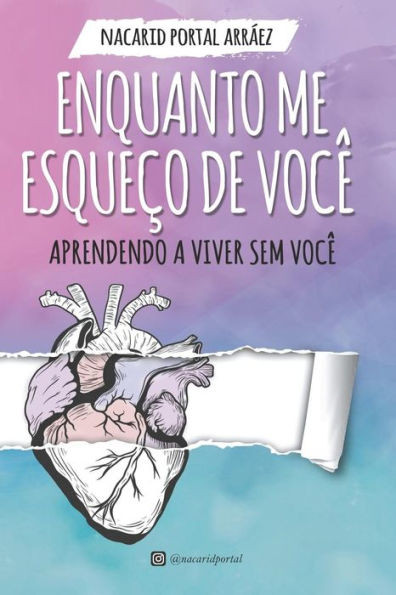 ENQUANTO ME ESQUEÇO DE VOCÊ (Portuguese Edition)