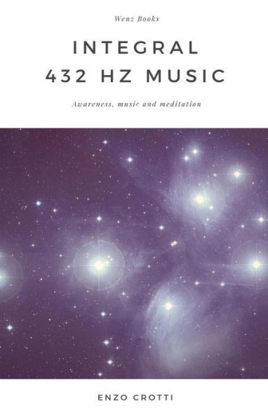 Integral 432 Hz Music: Awareness, music and meditation