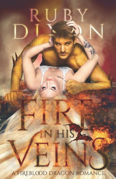 Fire in His Veins: A Post-Apocalyptic Dragon Romance (Fireblood Dragon)