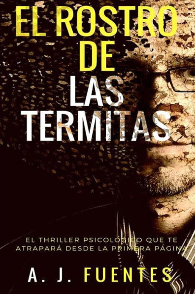 El rostro de las termitas (Spanish Edition)