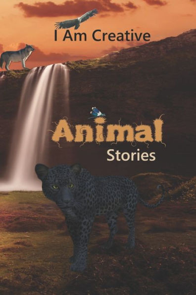 I Am Creative Animal Stories: Creative Writing Practice Prompt Exercises
