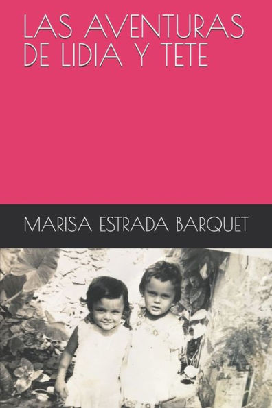 LAS AVENTURAS DE LIDIA Y TETE (Spanish Edition)