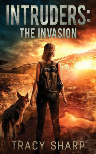 Intruders: The Invasion: A Post-Apocalyptic, Alien Invasion Thriller (Book 1)