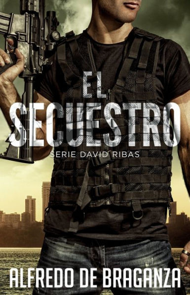 EL SECUESTRO (Serie David Ribas) (Spanish Edition)
