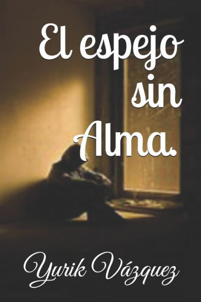 El Espejo sin Alma. (Spanish Edition)