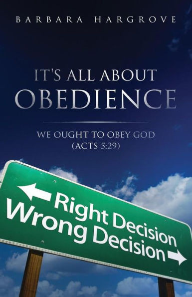 IT'S ALL ABOUT OBEDIENCE: WE OUGHT TO OBEY GOD