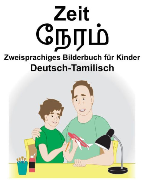 Deutsch-Tamilisch Zeit Zweisprachiges Bilderbuch für Kinder (German Edition)