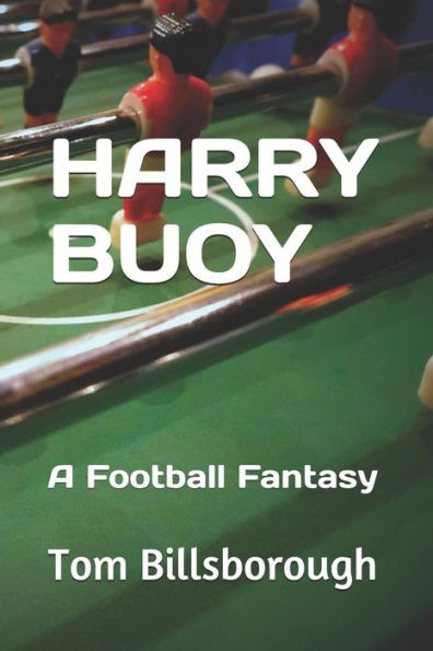 HARRY BUOY: A Football Fantasy